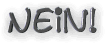 NEIN!